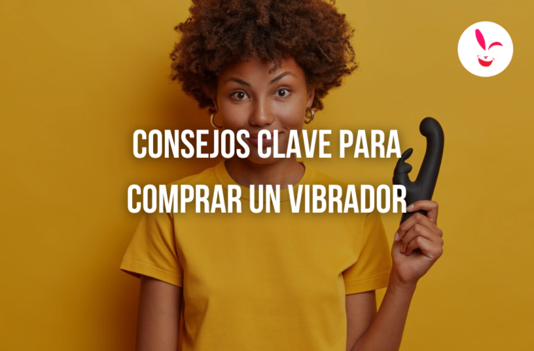 5 Consejos a tomar en cuenta antes de comprar un vibrador