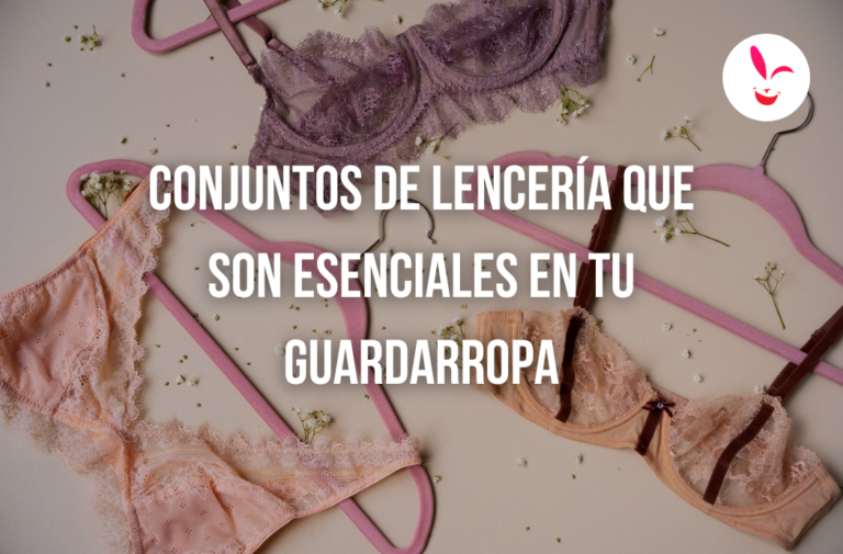 4 Conjuntos de Ropa Interior Sensual para Mujer que Deberías Tener