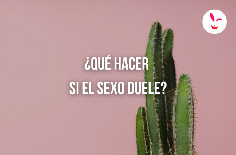 ¿Qué hacer si el sexo duele? Causas comunes y cuándo consultar a un especialista