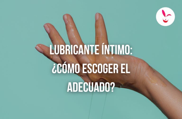 Lubricante íntimo: ¿Cómo escoger el adecuado? (Guía definitiva)